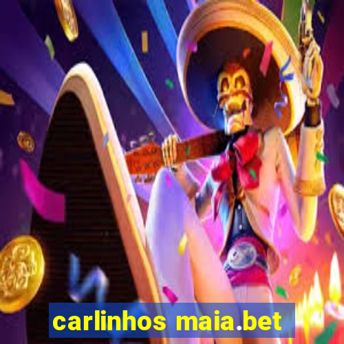 carlinhos maia.bet